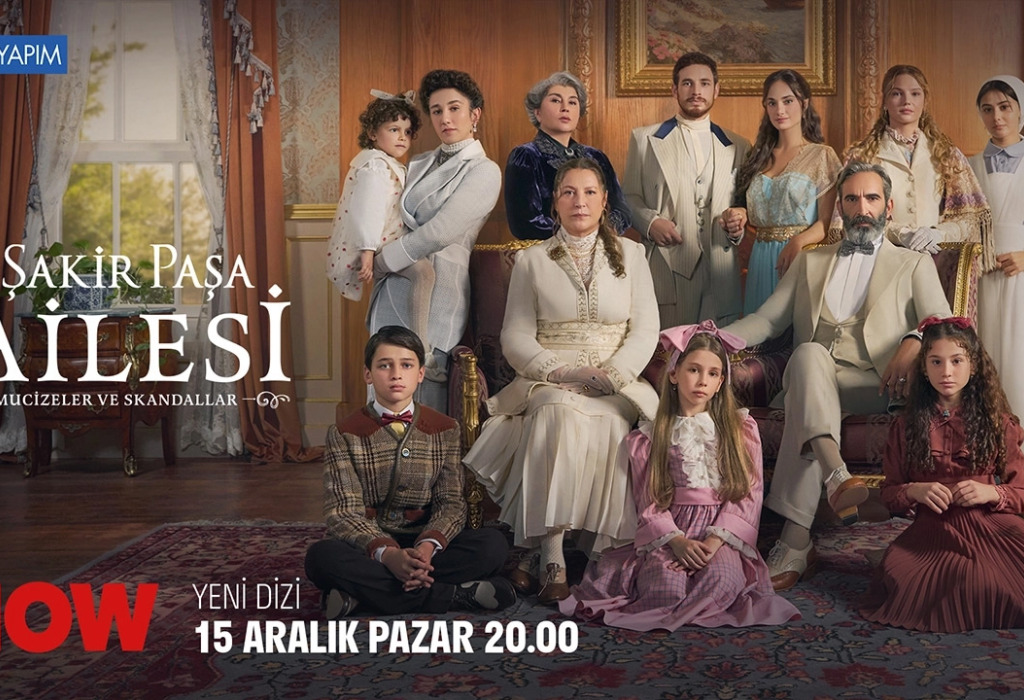 'Şakir Paşa Ailesi: Mucizeler ve Skandallar' Sets Premiere Date at NOW