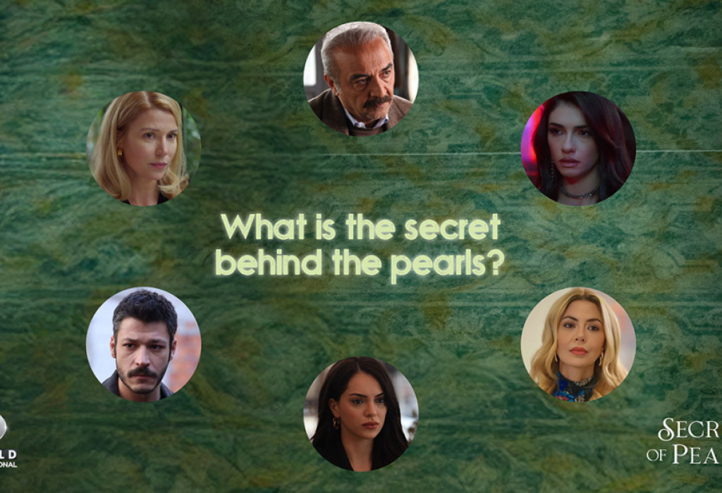 'Secret of Pearls': Pivotal Week Ahead For Kanal D International's Hit Drama