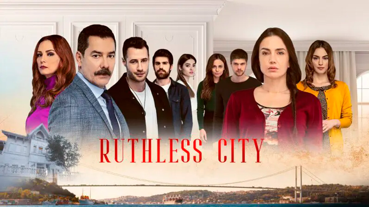 Kanal D's 'Ruthless City' To Air in Brazil