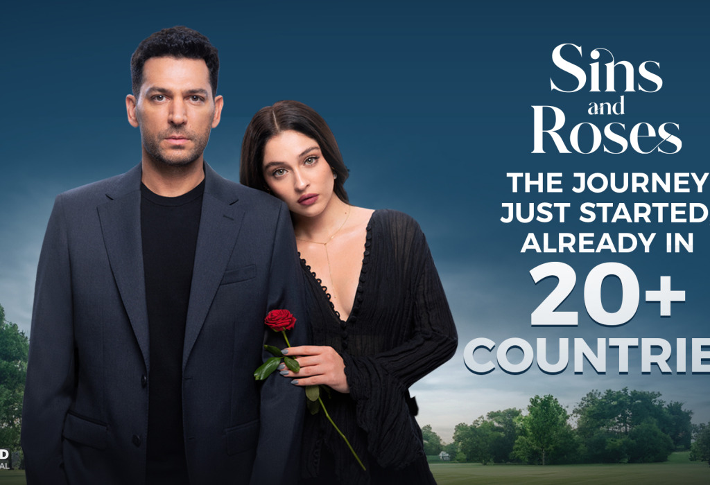 'Sins & Roses': Kanal D International Drives Global Expansion Through 20+ Countries