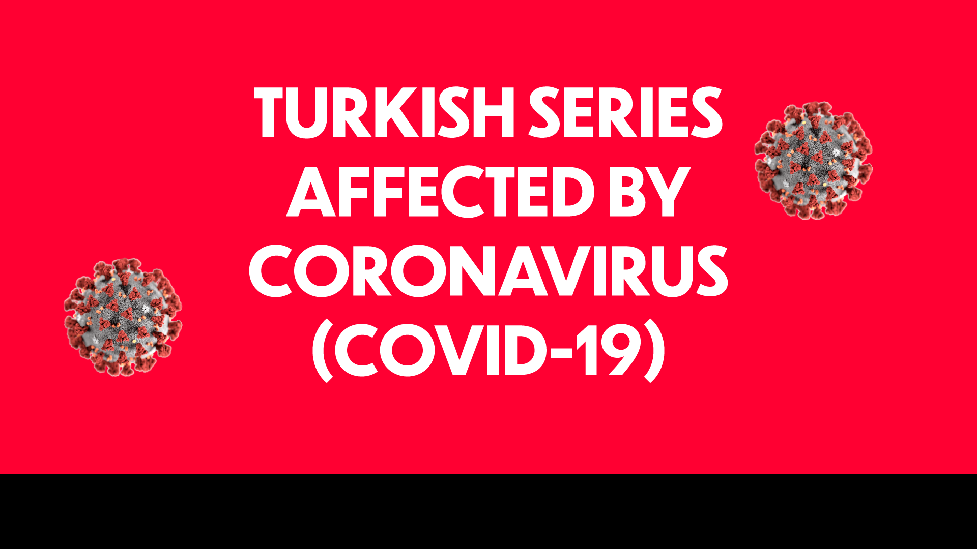 Production of Turkish Series Halted Due to COVID-19